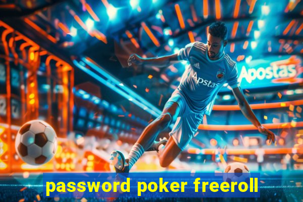 password poker freeroll